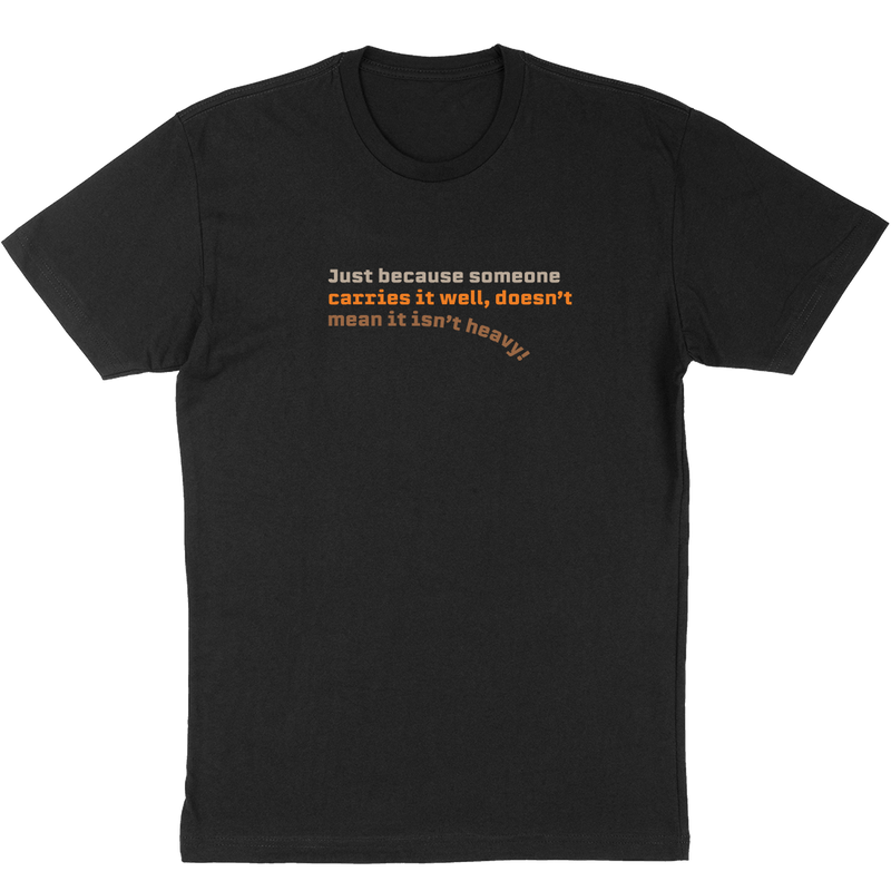Doesn't Mean It Isn't Heavy Tee (40 Tons Colors) - Black
